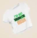 Snug Fit Crop Top | Im Not Drunk Im Irish Shirt | Y2K Baby Tee | Gift for Her & Friend | St. Patrick's Day Gift