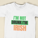 Im Not Drunk Im Irish Funny T-Shirt | St Patricks Day Gift for Men & Women | Unisex Sizes in Black or White