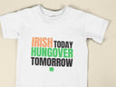 Irish Today Hungover Tomorrow T-Shirt | Funny St Patricks Day Gift for Men & Women | Unisex Sizes