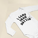I Came From Nuttin Funny Unisex Baby Grow Sleepsuit & Custom Bib - Perfect Baby Shower Gift, New Baby Essentials