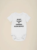 Im Not Crying Im Ordering Room Service Funny Baby Grow - Funny Novelty Baby Grow, Baby Onesie, Babygrow, Baby Bib, Baby Outfit