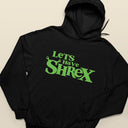 Let's Have Shrex Ironic Tee Hard T-Shirt Satire Shirt Weird Dank Meme Tshirt Gift Unhinged Shirts Shitpost Gen Z T-shirts